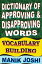 Dictionary of Approving and Disapproving Words: Vocabulary BuildingŻҽҡ[ Manik Joshi ]