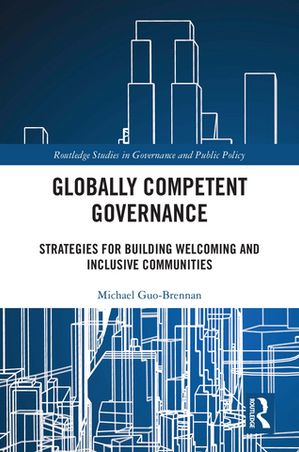 Globally Competent Governance Strategies for Building Welcoming and Inclusive Communities