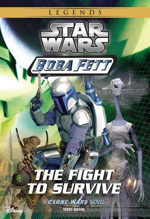 Star Wars: Boba Fett: The Fight to Survive【電子書籍】[ Terry Bisson ]
