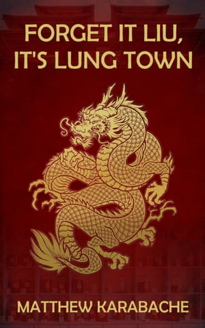 Forget It Liu, It’s Lung Town