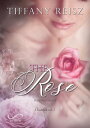 The Rose Edizione Italiana【電子書籍】[ Tiffany Reisz ]