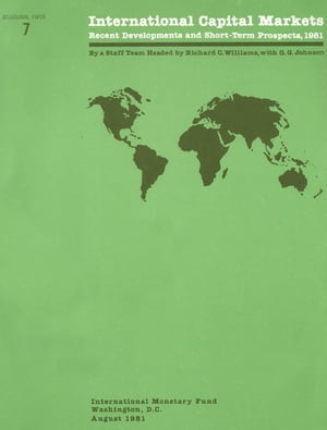 International Capital Markets: Recent Develpments and Short-Term Prospects, 1981