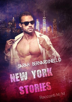 New York Stories【電子書籍】[ Sarah Bernar
