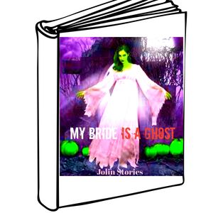 My Bride is a GhostŻҽҡ[ Jolin Stories ]