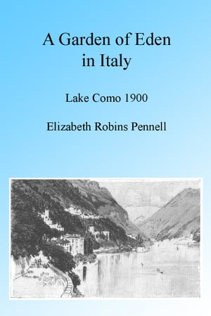 A Garden of Eden in Italy: Lake Como 1900, Illus