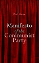 Manifesto of the Communist Party【電子書籍】 Karl Marx