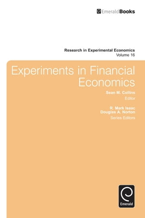 Experiments in Financial Economics【電子書籍】[ Sean M. Collins ]