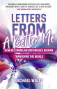 Letters From A Better Me How Becoming an Empowered Woman Transforms the World【電子...