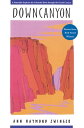Downcanyon A Naturalist Explores the Colorado River through the Grand Canyon【電子書...