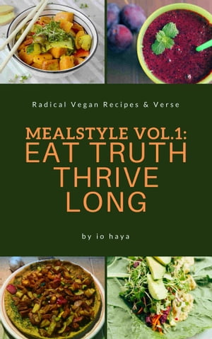 Mealstyle vol. 1: Eat Truth, Thrive Long