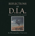 Reflections of D.I.A.【電子書籍】 Tim Lavis