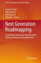 Next Generation Roadmapping Establishing Technology and Innovation Pathways Towards Sustainable Value【電子書籍】