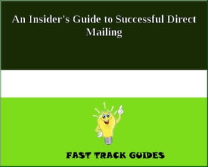 An Insider's Guide to Successful Direct Mailing