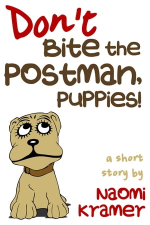 Don't Bite the Postman, Puppies!