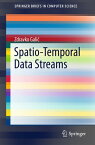 Spatio-Temporal Data Streams【電子書籍】[ Zdravko Gali? ]