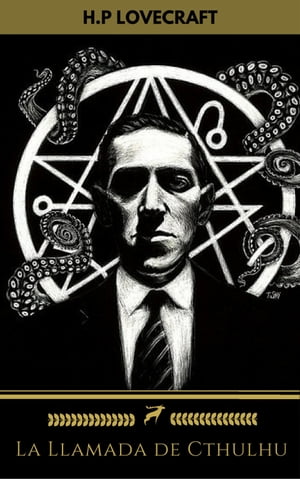 La Llamada de Cthulhu (Golden Deer Classics)【電子書籍】[ H.P Lovecraft ]