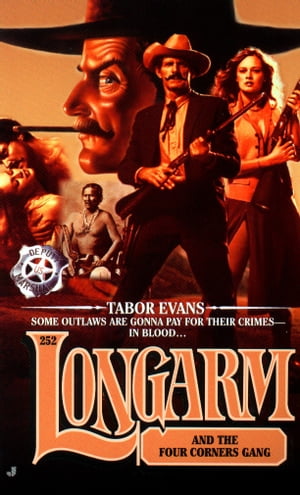 Longarm 252: Longarm and the Four Corners Gang