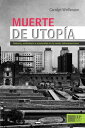 Muerte de utop?a. Historia, antihistoria e insularidad en la novela latinoamericana