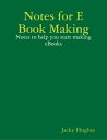 ŷKoboŻҽҥȥ㤨Notes for E Book MakingŻҽҡ[ Jacky Hughes ]פβǤʤ147ߤˤʤޤ