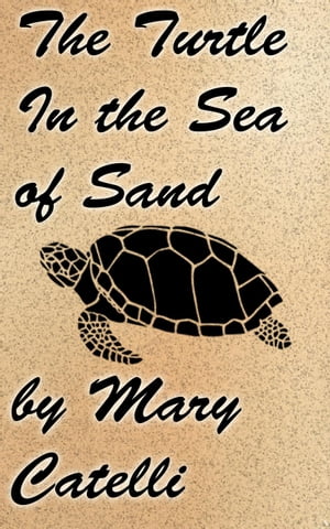 The Turtle in the Sea of SandŻҽҡ[ Mary Catelli ]