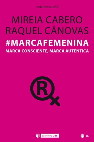 #MarcaFemenina. Marca consciente, marca auténtica