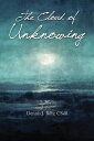 The Cloud of Unknowing【電子書籍】[ Dennis J. Billy, CSsR ]