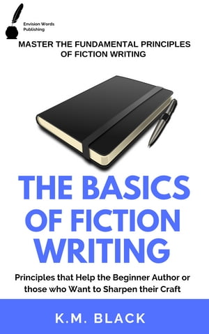 The Basics of Fiction Writing