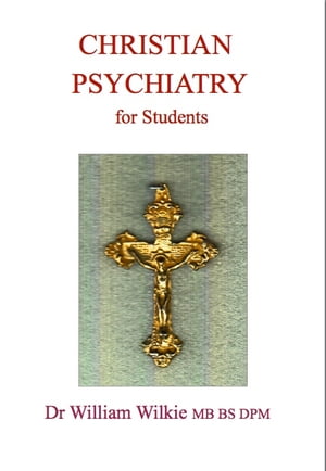 Christian Psychiatry for Students