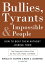 Bullies, Tyrants, and Impossible People