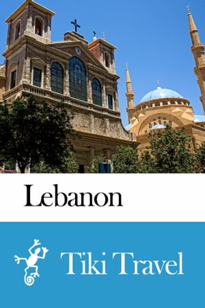 Lebanon Travel Guide - Tiki Travel