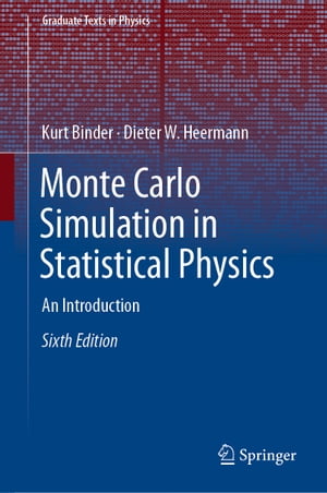 Monte Carlo Simulation in Statistical Physics An Introduction【電子書籍】[ Kurt Binder ]