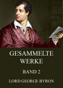 ŷKoboŻҽҥȥ㤨Gesammelte Werke, Band 2Żҽҡ[ George Byron ]פβǤʤ200ߤˤʤޤ