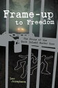 Frame-up to Freedom- the story of the Duck Island murder case【電子書籍】 Lee Josephson