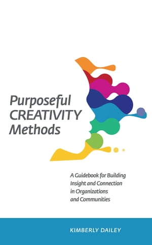Purposeful Creativity Methods