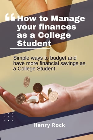 How to Manage your finances as a College Student