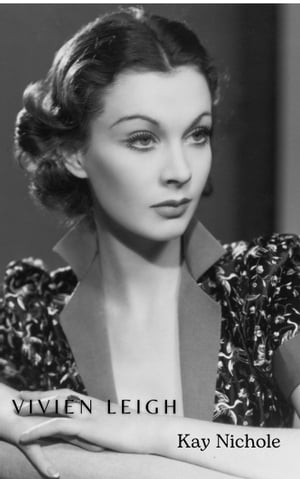 Vivien Leigh A Stolen Spotlight【電子書籍