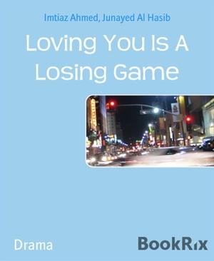 Loving You Is A Losing Game