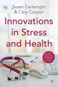 Innovations in Stress and Health【電子書籍】 S. Cartwright