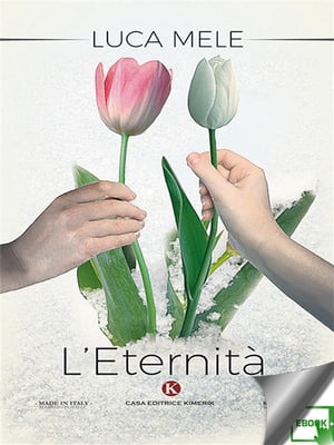 L'Eternit?【電子書籍】[ Luca Mele ]