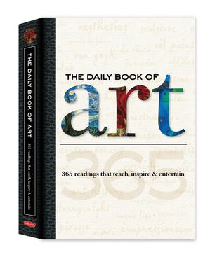 The Daily Book of Art 365 readings that teach, inspire & entertain【電子書籍】[ Colin Gilbert ]