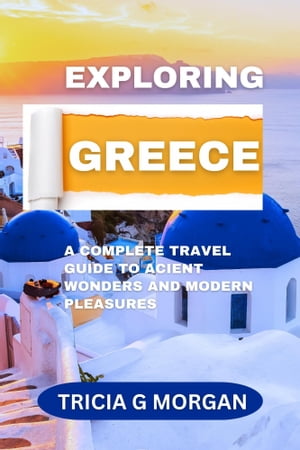 EXPLORING GREECE