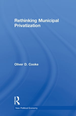 Rethinking Municipal Privatization