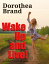 Dorothea Brande's Wake Up and Live!