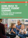 Using Music to Enhance Student Learning A Practi