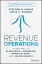 Revenue Operations A New Way to Align Sales & Marketing, Monetize Data, and Ignite GrowthŻҽҡ[ Chris K. Hummel ]