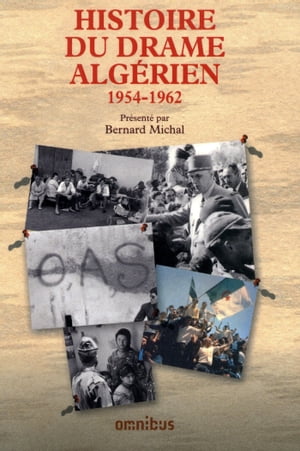 Histoire du drame algérien 1954- 1962