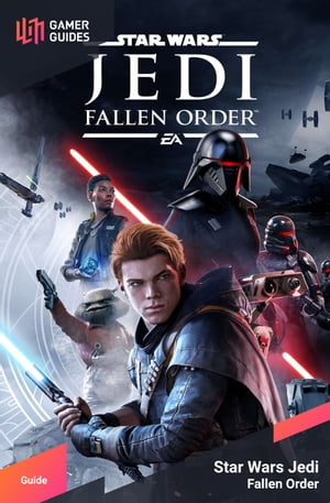 Star Wars Jedi: Fallen Order - Strategy Guide