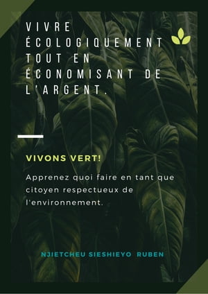 Vivre écologiquement tout en économisant de l'argent