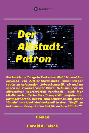 Der Altstadt - Patron von D?sseldorf Hier geboren, gef?rdert aufgewachsen , sensationell erfolgr..