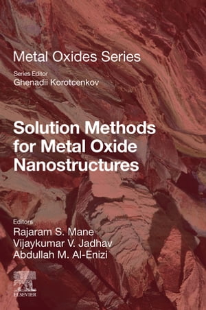 Solution Methods for Metal Oxide Nanostructures